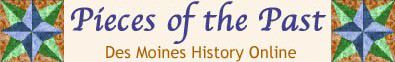 Pieces of the Past - Des Moines History Online